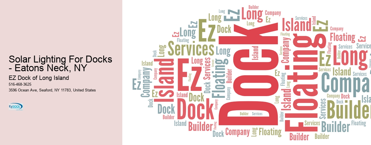 Solar Lighting For Docks - Eatons Neck, NY  